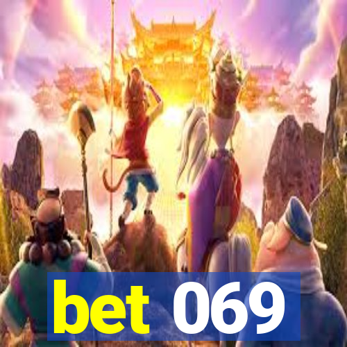 bet 069